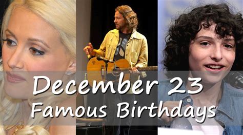 famous dec 23 birthdays